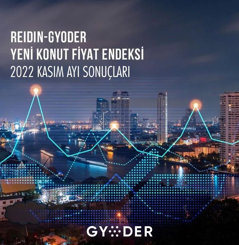  ‘REIDIN-GYODER YENİ KONUT FİYAT ENDEKSİ’ KASIM AYI SONUÇLARI AÇIKLANDI 