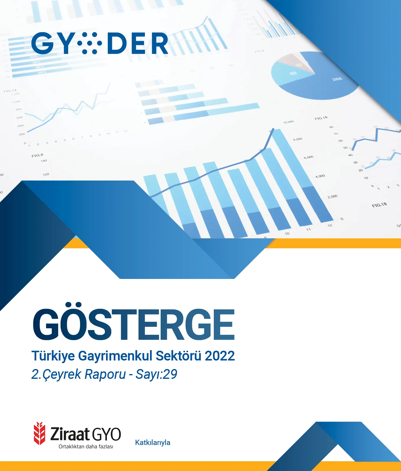 GYODER Gösterge 2022 Yılı Türkiye Gayrimenkul Sektörü 2. Çeyrek Raporu 