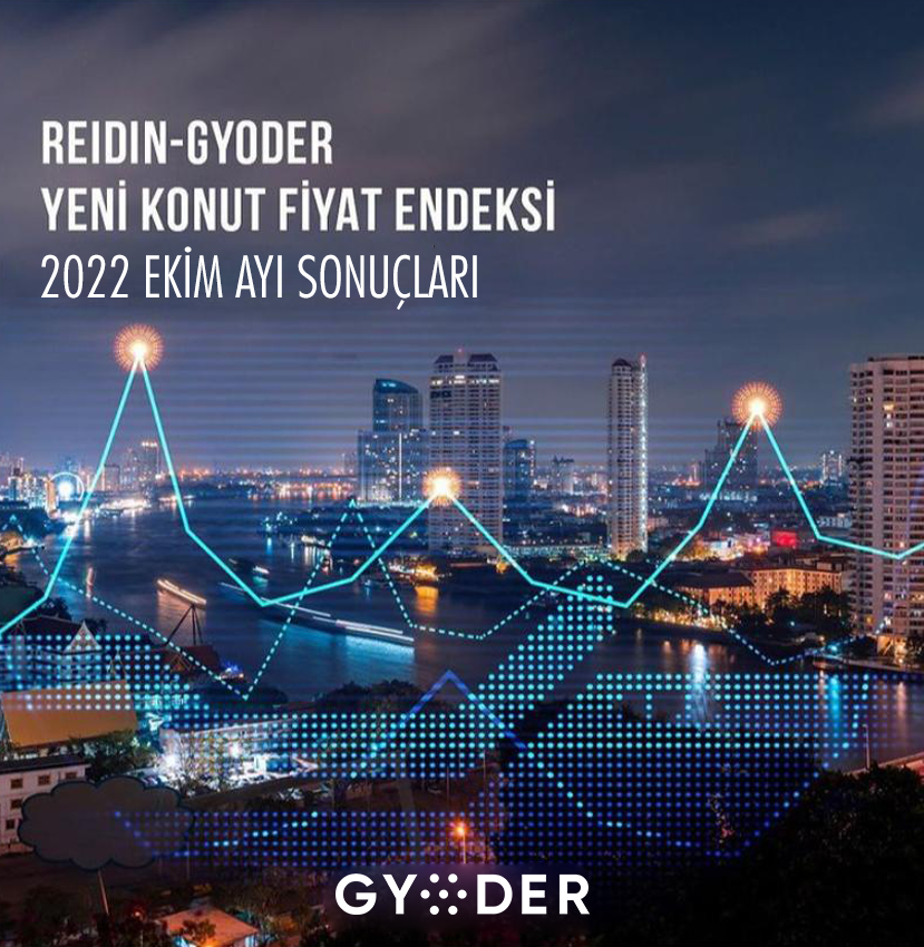  ‘REIDIN-GYODER YENİ KONUT FİYAT ENDEKSİ’ EKİM AYI SONUÇLARI AÇIKLANDI 