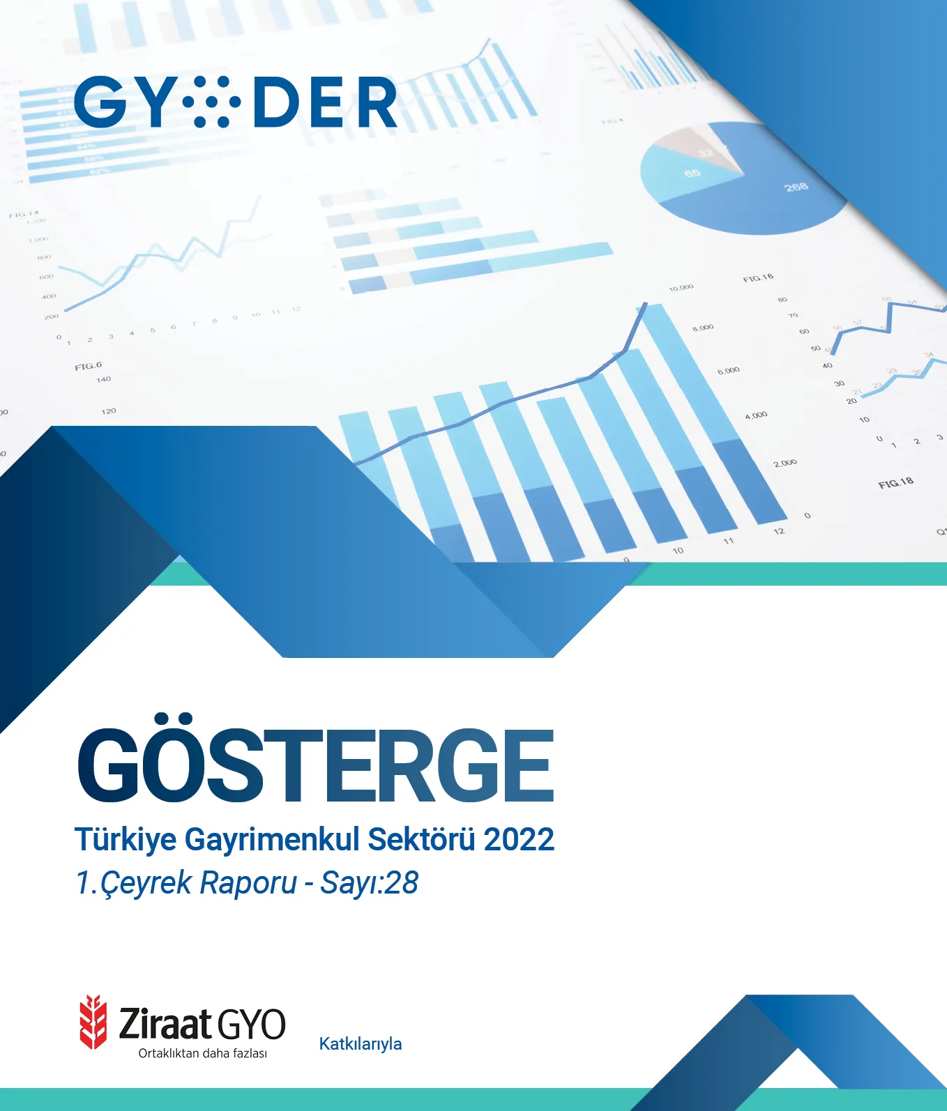  GYODER Gösterge 2022 Yılı Türkiye Gayrimenkul Sektörü 1. Çeyrek Raporu 