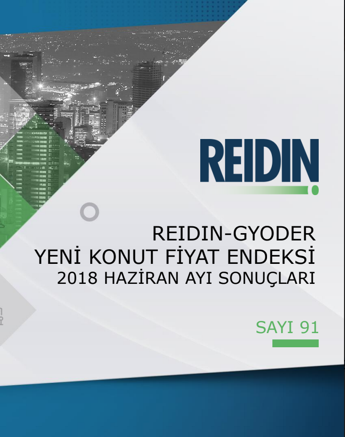  REIDIN-GYODER Yeni Konut Fiyat Endeksi 2018 Haziran Ayı Sonuçları 