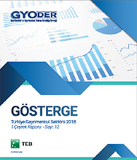  GYODER Gösterge Türkiye Gayrimenkul Sektörü 2018 1. Çeyrek Raporu 