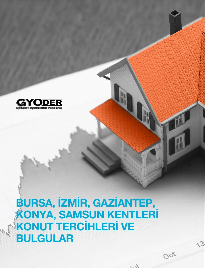  BURSA, IZMIR, GAZIANTEP,KONYA, SAMSUN Kentleri Konut Tercihleri Ve Bulgular Araştırma Raporu 