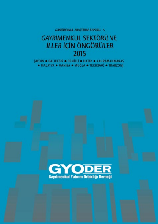  Gayrimenkul Sektörü ve İller İçin Öngörüler 2015 (Aydın, Denizli, Manisa, Muğla, Tekirdağ, Trabzon) 