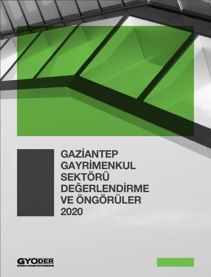  Gaziantep Gayrimenkul Sektörü Değerlendirme Ve Öngörüler 2020 Araştırma Raporu 