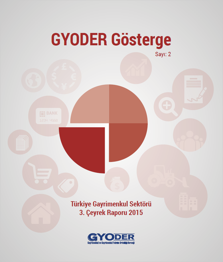  GYODER Gösterge 2015 Yılı Türkiye Gayrimenkul Sektörü 3. Çeyrek Raporu 