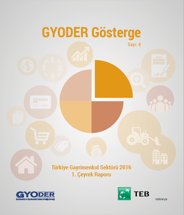  GYODER Gösterge Türkiye Gayrimenkul Sektörü 2016 1. Çeyrek Raporu 