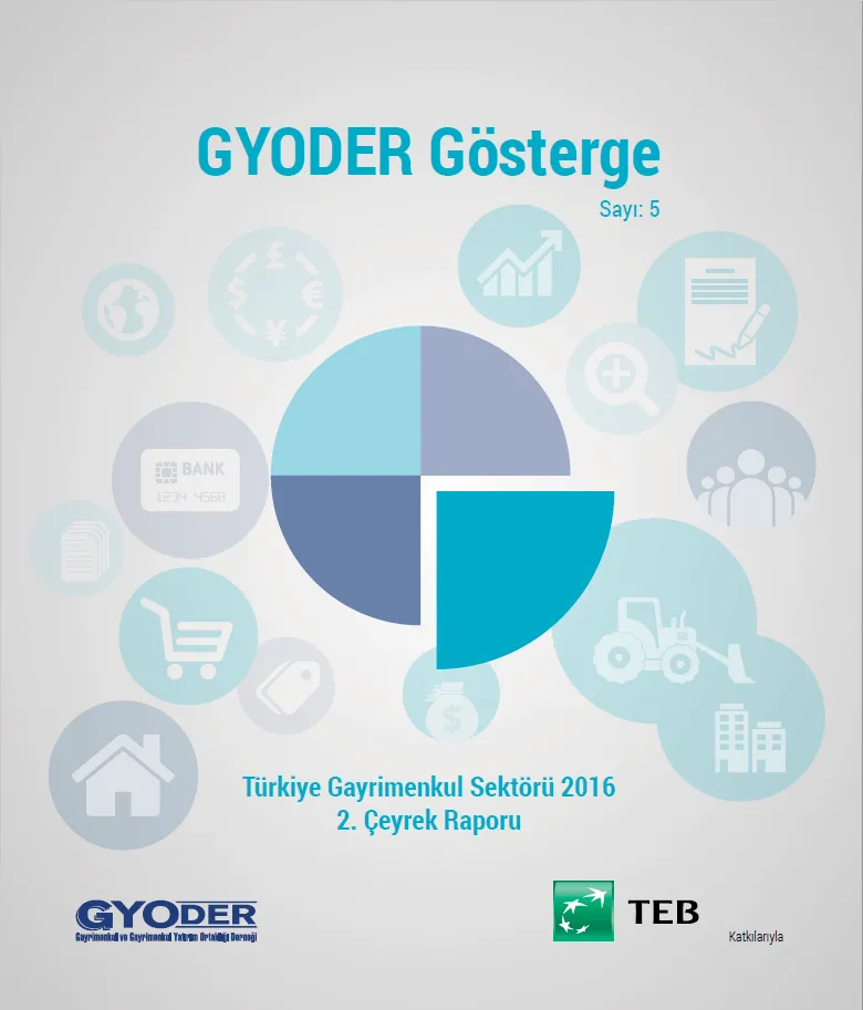  GYODER Gösterge Türkiye Gayrimenkul Sektörü 2016 2. Çeyrek Raporu 