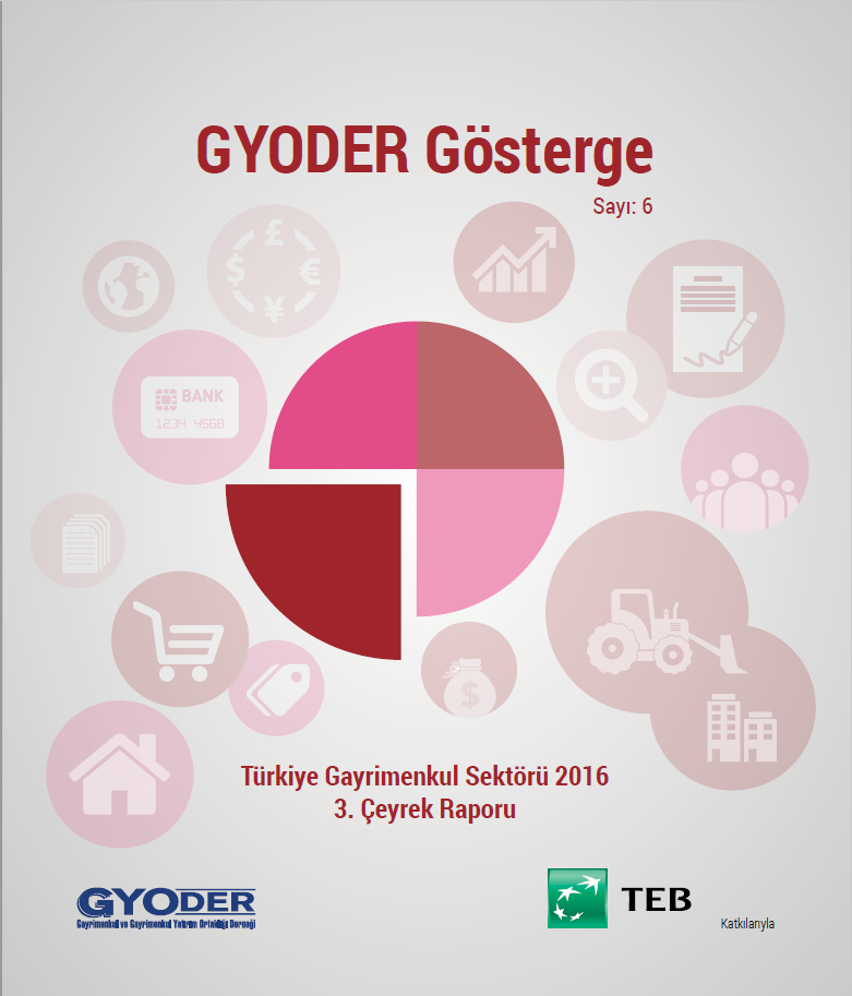  GYODER Gösterge Türkiye Gayrimenkul Sektörü 2016 3. Çeyrek Raporu 