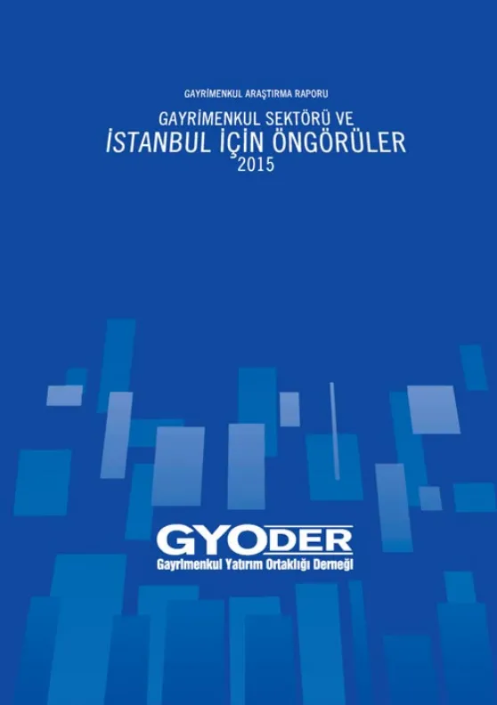  Gayrimenkul Sektörü ve İstanbul için Öngörüler 2015 